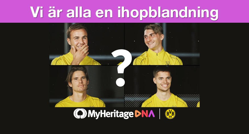 MyHeritage DNA hjälper Borussia Dortmund att upptäcka hur ”Vi är alla ihopblandade”